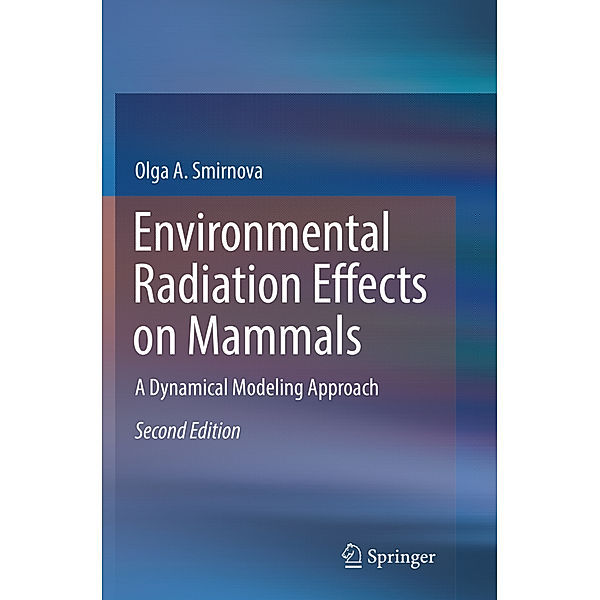 Environmental Radiation Effects on Mammals, Olga A. Smirnova