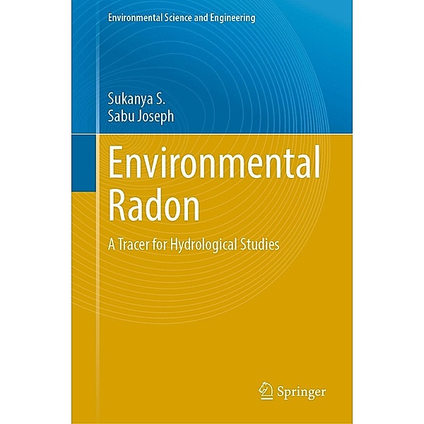 Environmental Radon / Environmental Science and Engineering, Sukanya S., Sabu Joseph