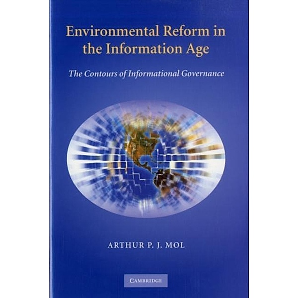 Environmental Reform in the Information Age, Arthur P. J. Mol
