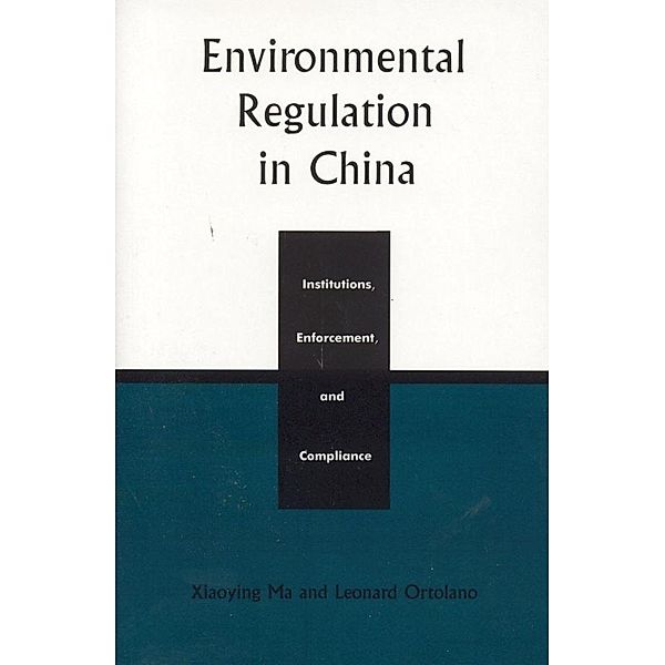 Environmental Regulation in China, Xiaoying Ma, Leonard Ortolano