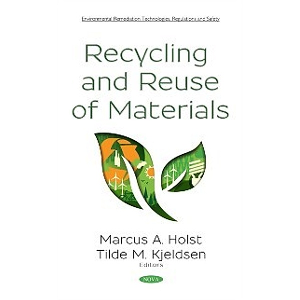 Environmental Remediation Technologies, Regulations and Safety: Recycling and Reuse of Materials