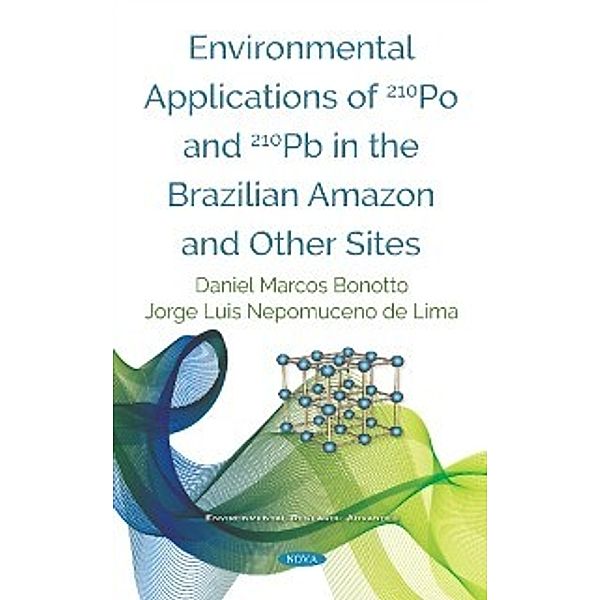 Environmental Research Advances: Environmental Applications of 210Po and 210Pb in the Brazilian Amazon and Other Sites