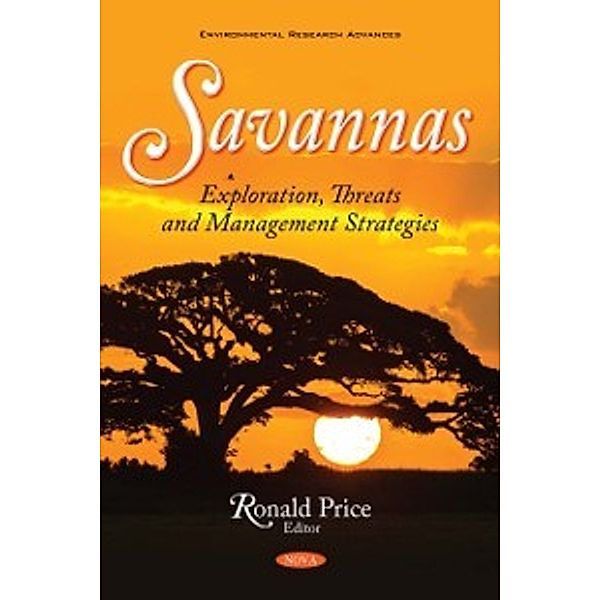 Environmental Research Advances: Savannas: Exploration, Threats and Management Strategies