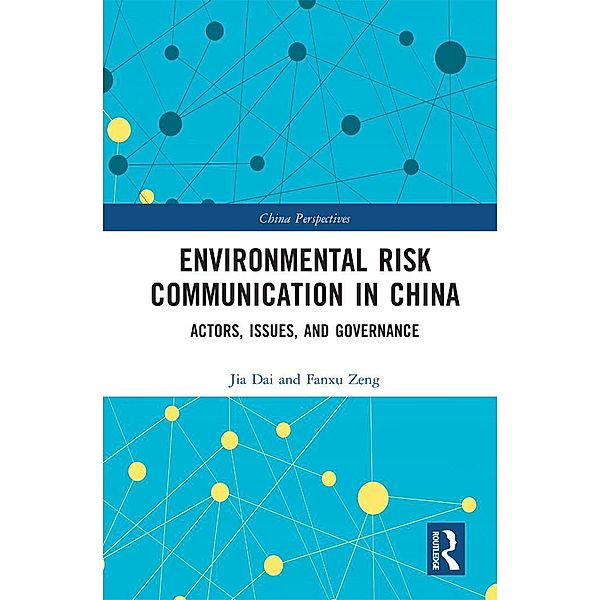 Environmental Risk Communication in China, Jia Dai, Fanxu Zeng