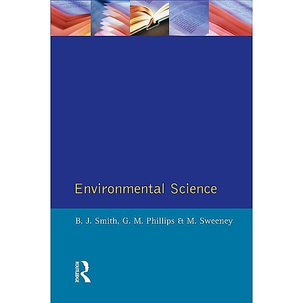 Environmental Science, B. J. Smith, G M Phillips, M. Sweeney