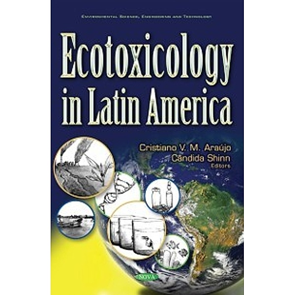 Environmental Science, Engineering and Technology: Ecotoxicology in Latin America