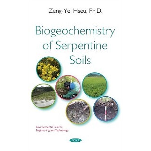 Environmental Science, Engineering and Technology: Biogeochemistry of Serpentine Soils