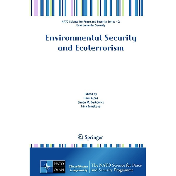 Environmental Security and Ecoterrorism / NATO Science for Peace and Security Series C: Environmental Security