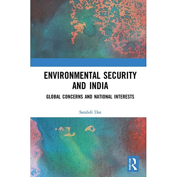 Environmental Security and India, Satabdi Das