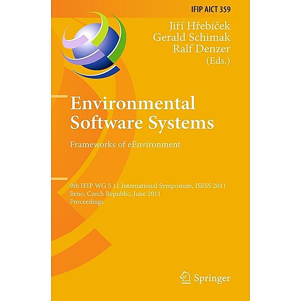 Environmental Software Systems. Frameworks of eEnvironment / IFIP Advances in Information and Communication Technology Bd.359