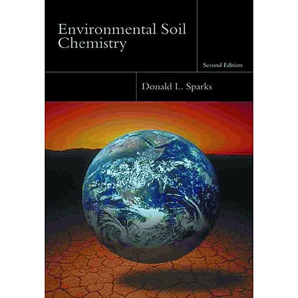 Environmental Soil Chemistry, Donald L. Sparks