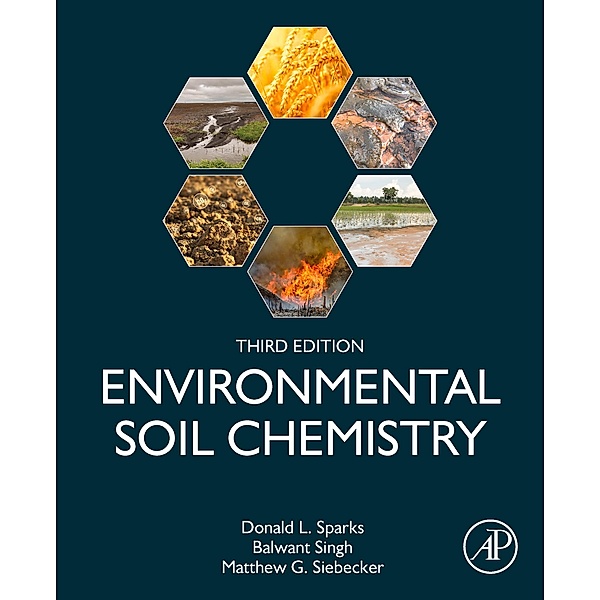 Environmental Soil Chemistry, Donald L. Sparks, Balwant Singh, Matthew G. Siebecker