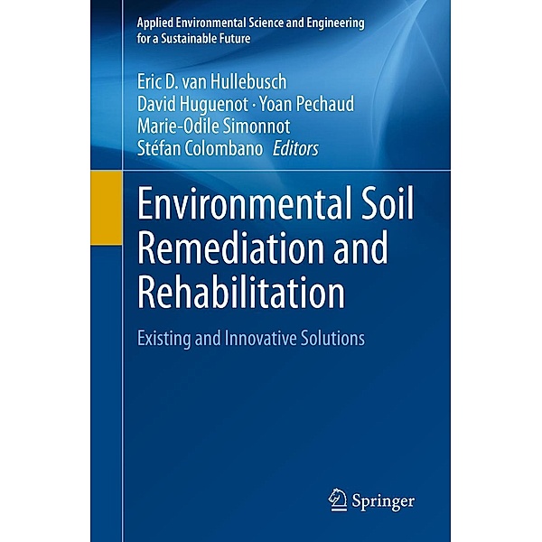 Environmental Soil Remediation and Rehabilitation / Applied Environmental Science and Engineering for a Sustainable Future