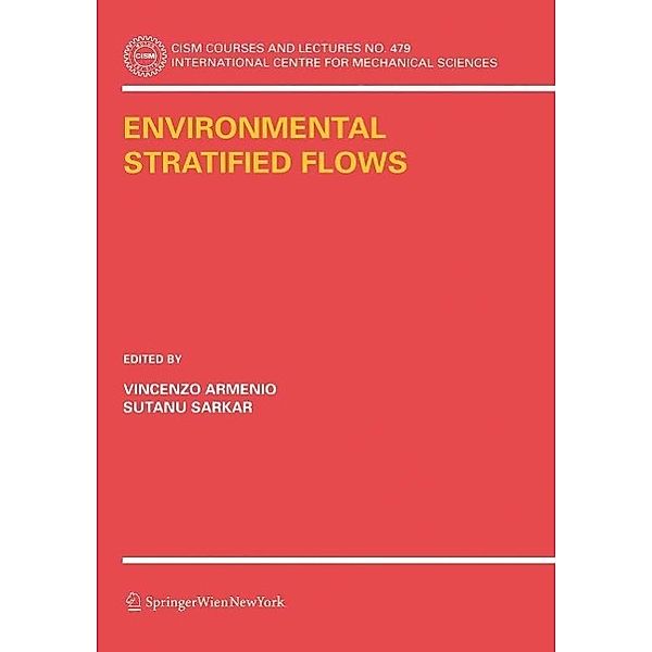 Environmental Stratified Flows / CISM International Centre for Mechanical Sciences Bd.479