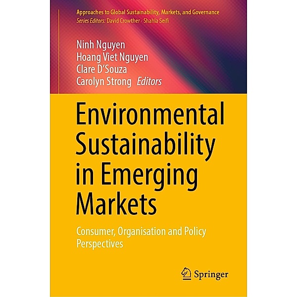 Environmental Sustainability in Emerging Markets / Approaches to Global Sustainability, Markets, and Governance