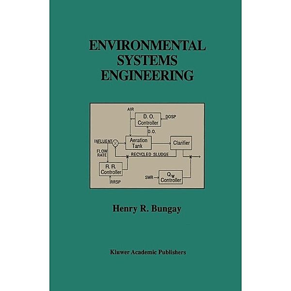 Environmental Systems Engineering, Henry R. Bungay