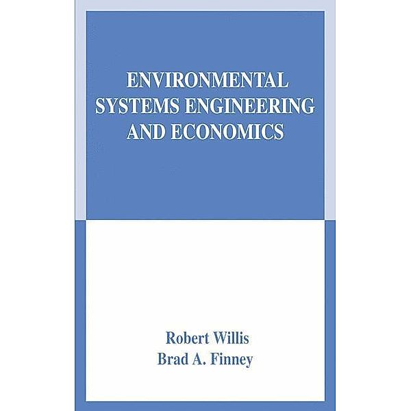 Environmental Systems Engineering and Economics, Robert Willis, Brad A. Finney