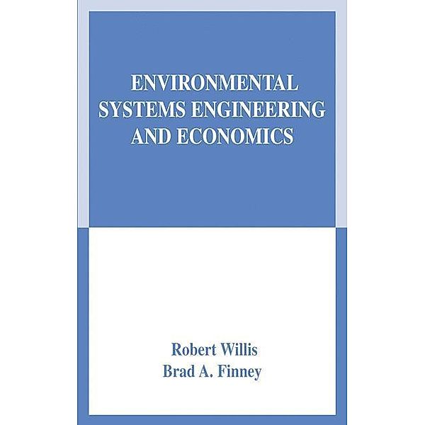 Environmental Systems Engineering and Economics, Robert Willis, Brad A. Finney