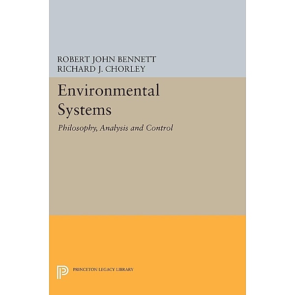 Environmental Systems / Princeton Legacy Library Bd.1453, Robert John Bennett, Richard J. Chorley