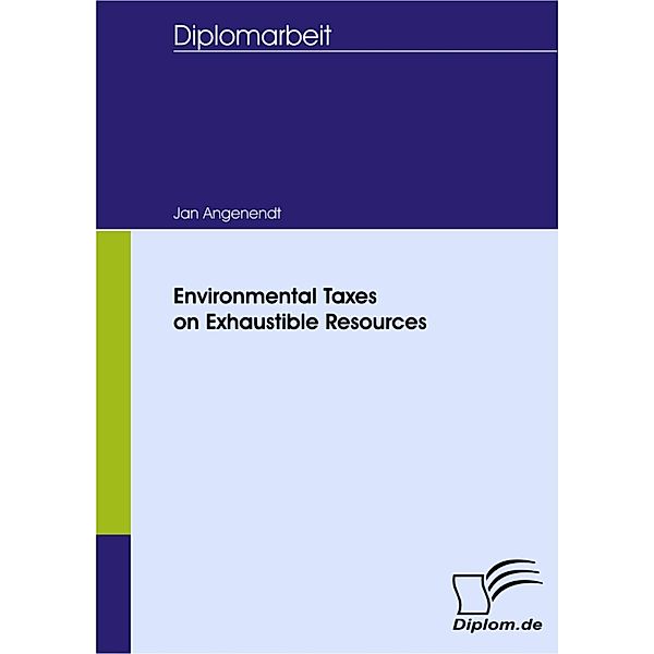 Environmental Taxes on Exhaustible Resources, Jan Angenendt