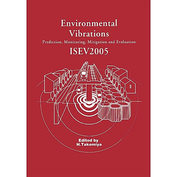 Environmental Vibrations: Prediction, Monitoring, Mitigation and Evaluation