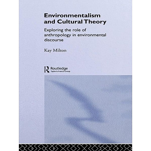 Environmentalism and Cultural Theory, Kay Milton