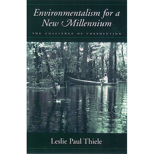 Environmentalism for a New Millennium, Leslie Paul Thiele