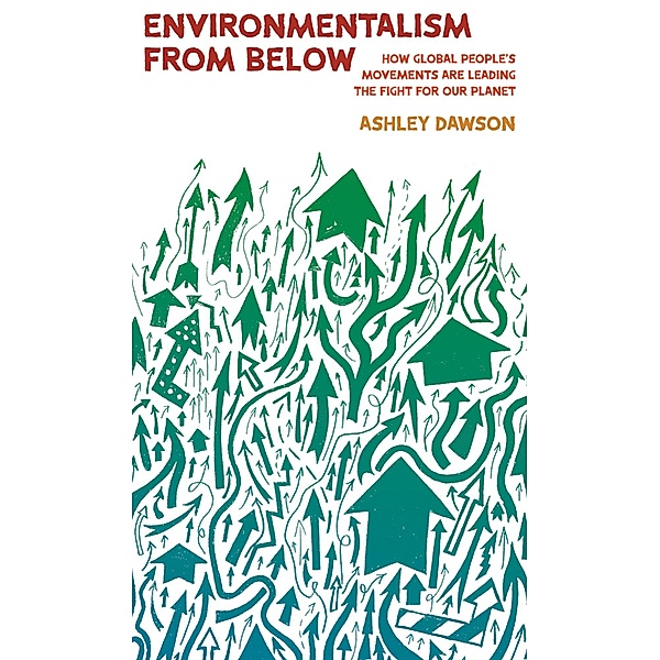 Environmentalism from Below, Ashley Dawson