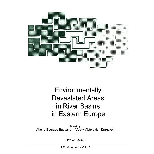 Environmentally Devastated Areas in River Basins in Eastern Europe / Nato Science Partnership Subseries: 2 Bd.45