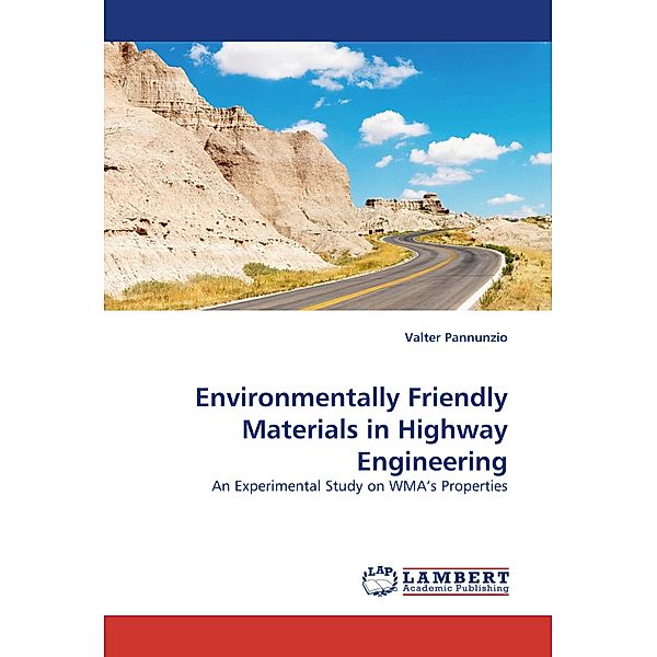 Environmentally Friendly Materials in Highway Engineering, Valter Pannunzio