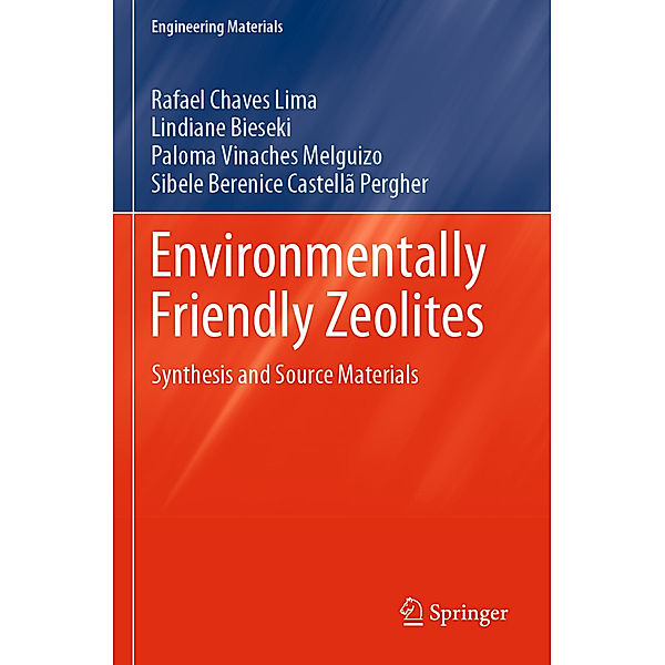 Environmentally Friendly Zeolites, Rafael Chaves Lima, Lindiane Bieseki, Paloma Vinaches Melguizo, Sibele Berenice Castellã Pergher