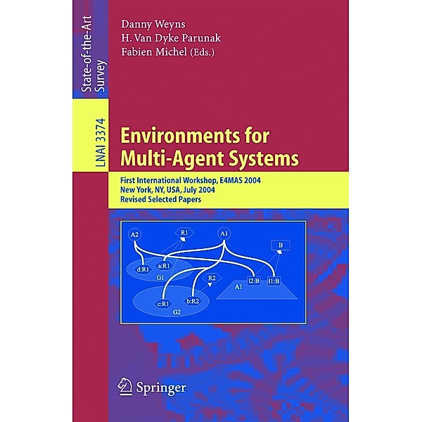 Environments for Multi-Agent Systems / Lecture Notes in Computer Science Bd.3374