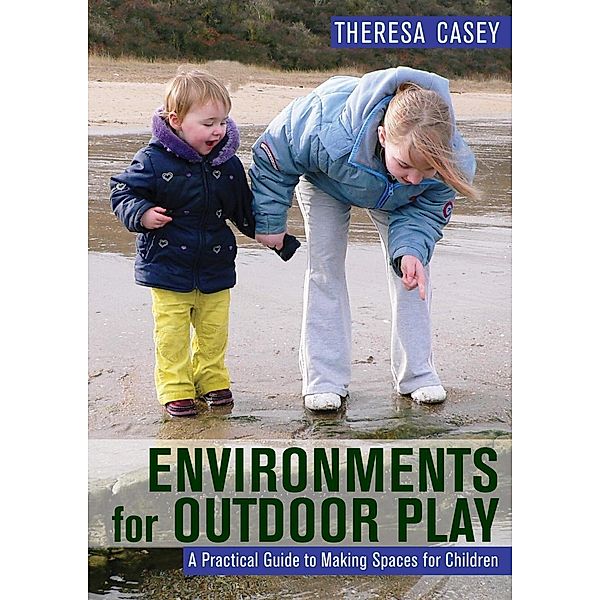 Environments for Outdoor Play, Theresa Casey