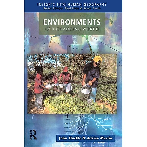 Environments in a Changing World, John Huckle, Adrian Martin