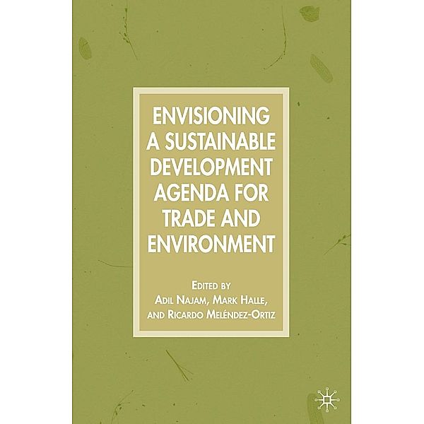 Envisioning a Sustainable Development Agenda for Trade and Environment