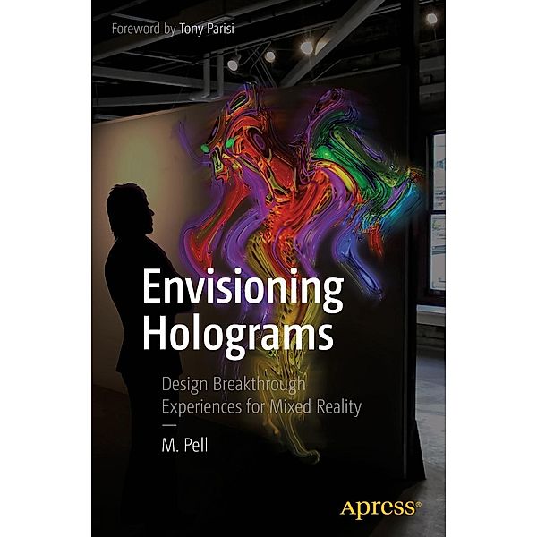 Envisioning Holograms, M. Pell