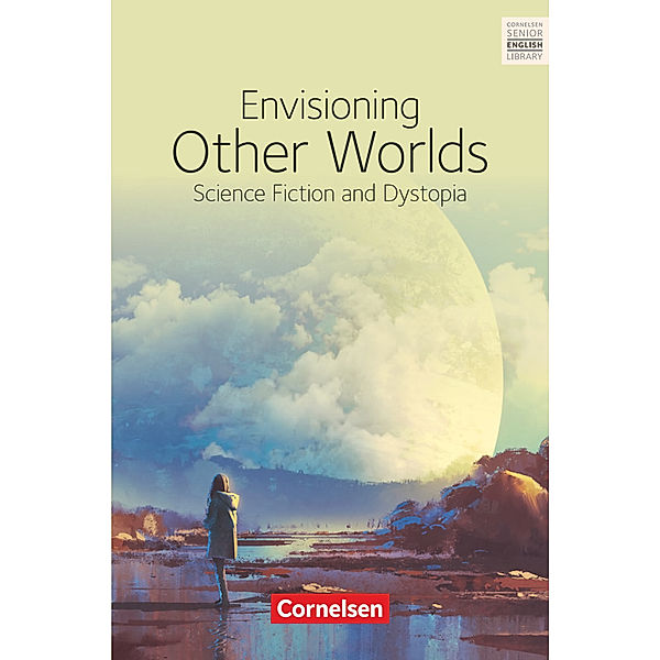 Envisioning Other Worlds: Science Fiction and Dystopias - Textband mit Annotationen, Christian Ludwig
