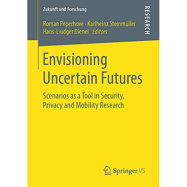 Envisioning Uncertain Futures, Roman Peperhove, Karlheinz Steinmüller, Hans-Liudger Dienel