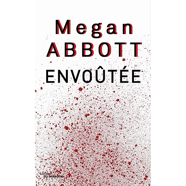 Envoutée / Grands Formats, Megan Abbott