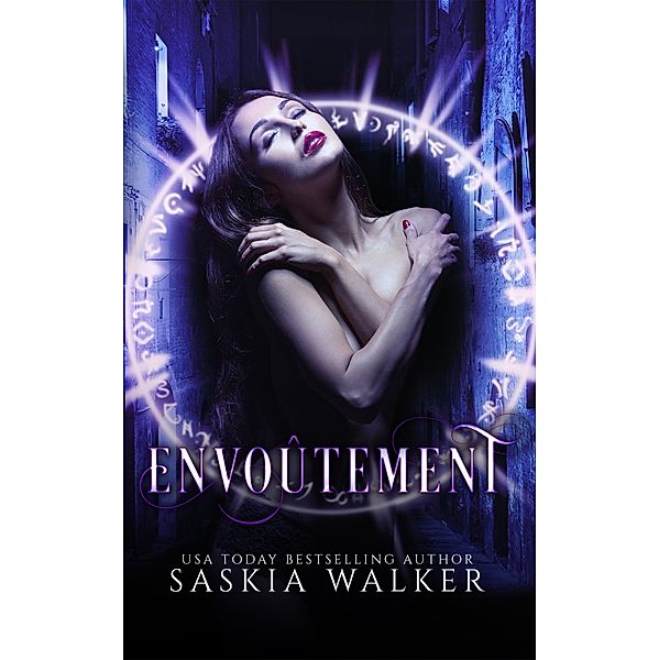 Envoûtement, Saskia Walker