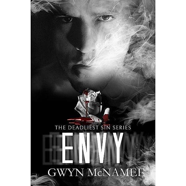 Envy (The Deadliest Sin Series, #4) / The Deadliest Sin Series, Gwyn McNamee