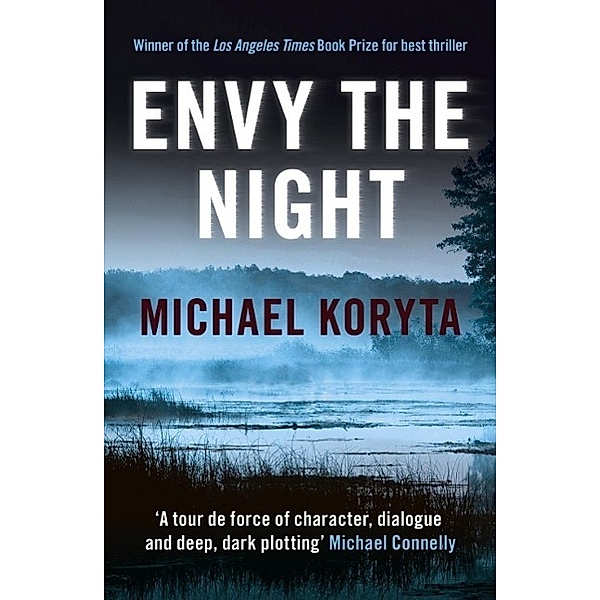 Envy the Night, Michael Koryta