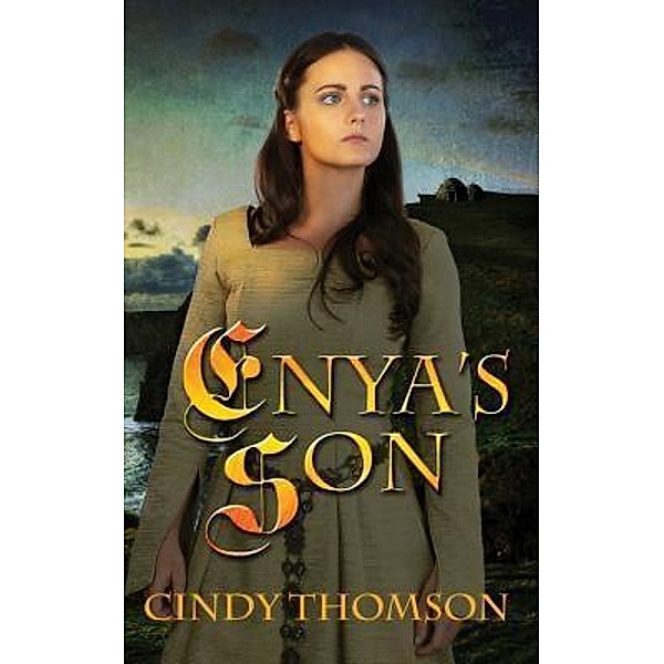 Enya's Son / Daughters of Ireland Bd.3, Cindy Thomson