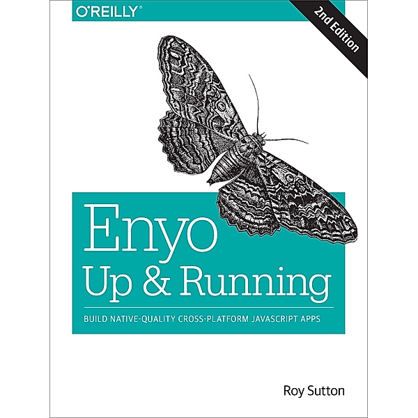 Enyo: Up and Running / O'Reilly Media, Roy Sutton