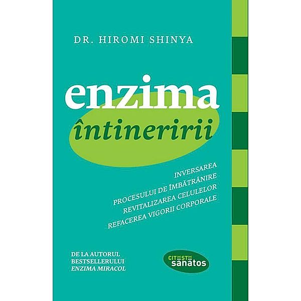 Enzima întineririi / Cite¿te sanatos, Hiromi Shinya