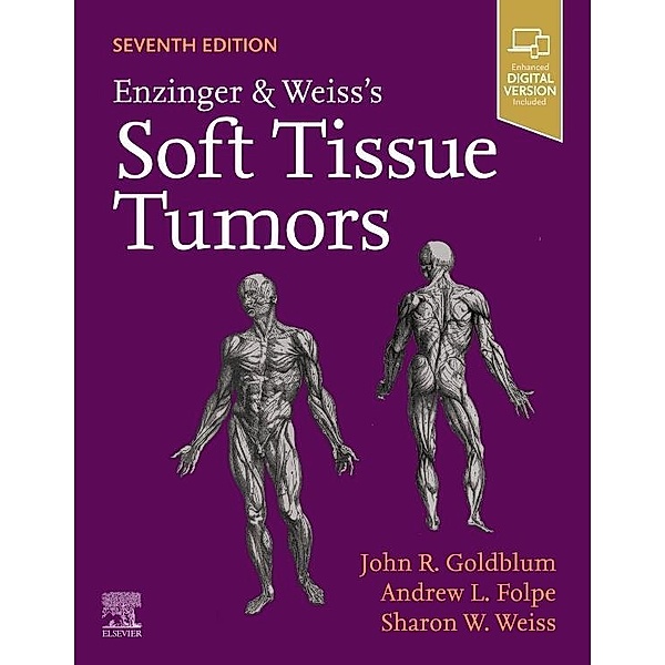 Enzinger and Weiss's Soft Tissue Tumors, John R. Goldblum, Sharon W. Weiss, Andrew L. Folpe