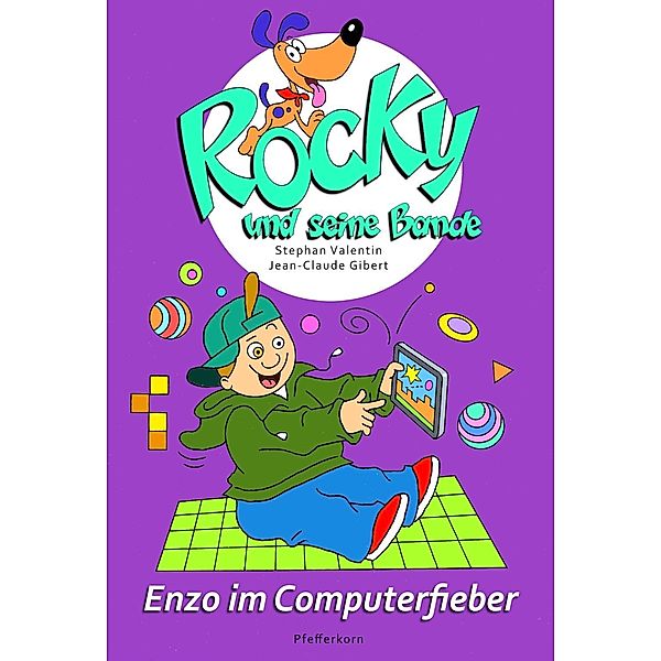 Enzo im Computerfieber / Rocky und seine Bande Bd.8, Stephan Valentin