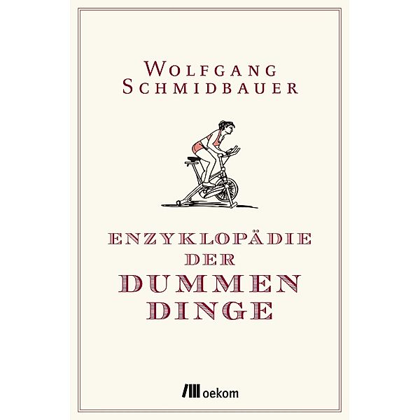 Enzyklopädie der Dummen Dinge, Wolfgang Schmidbauer