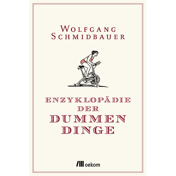 Enzyklopädie der Dummen Dinge, Wolfgang Schmidbauer