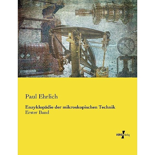 Enzyklopädie der mikroskopischen Technik, Paul Ehrlich